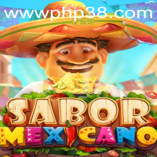 The Flavorful World of SaborMexicano: A Deep Dive into the Game with PHP38.COM